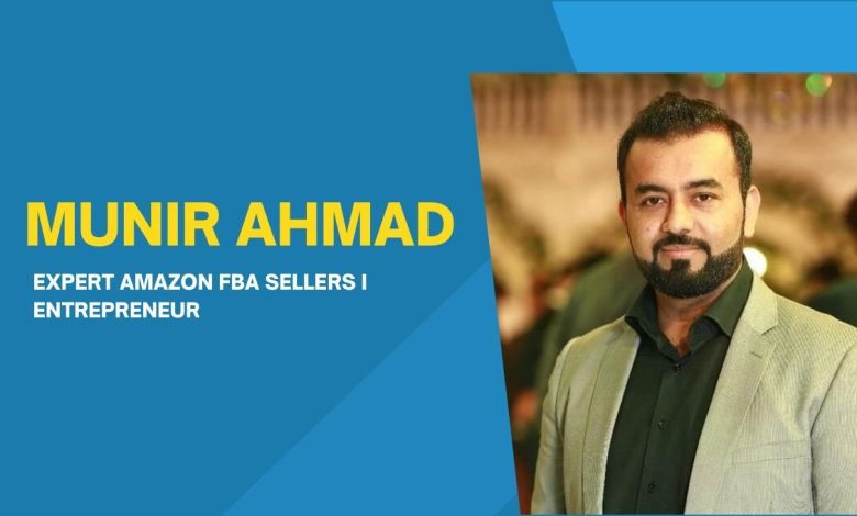 Munir Ahmad - Amazon FBA Expert