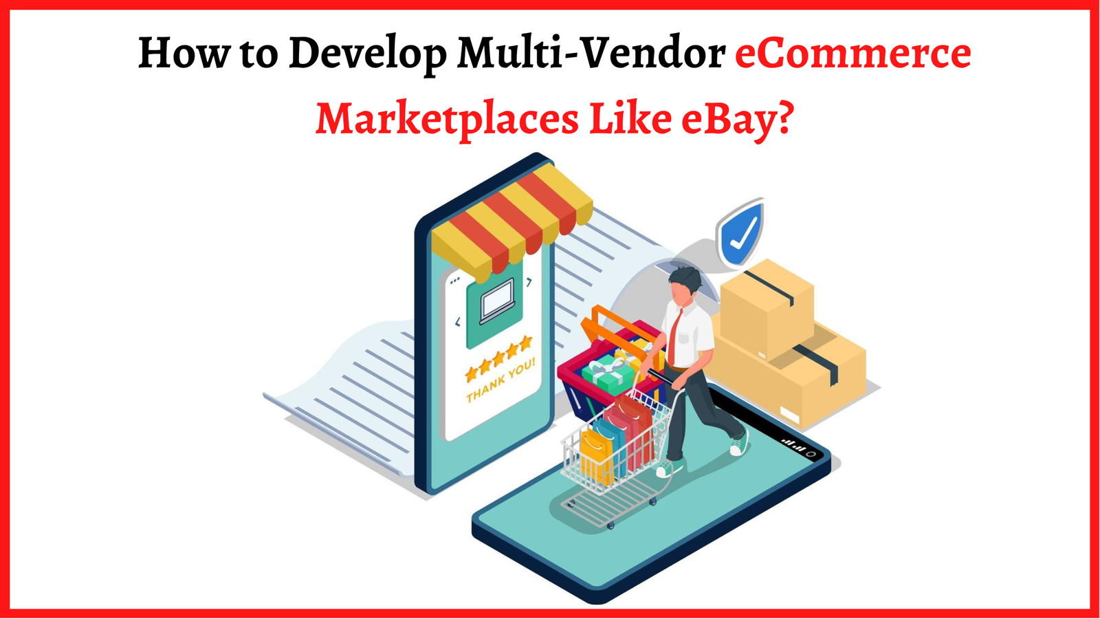 How To Develop Multi-Vendor ECommerce Marketplaces Like EBay