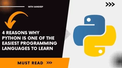 4 Reasons Why Python Is One of the Easiest Programming Languages