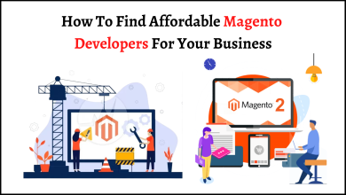 How To Find Affordable Magento Developers For Your Business