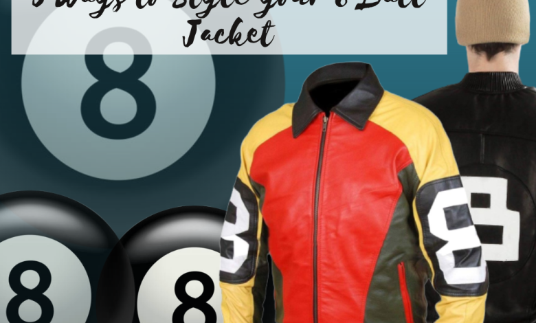 3 Ways to Style your 8 Ball Jacket