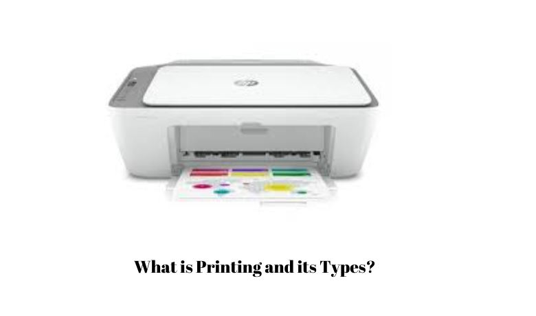 What is Printing and its Types?