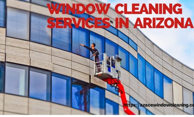 Window cleaning services in Arizona