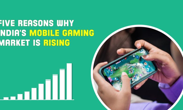 Five Reasons Why India's Mobile Gaming Market Is Rising